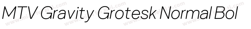 MTV Gravity Grotesk Normal Bold Ita字体转换